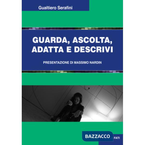 Guarda, ascolta, adatta e descrivi