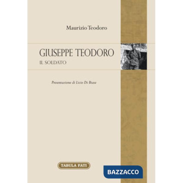 Giuseppe Teodoro. Il soldato