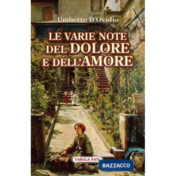 Varie note del dolore e dell'amore (Le)