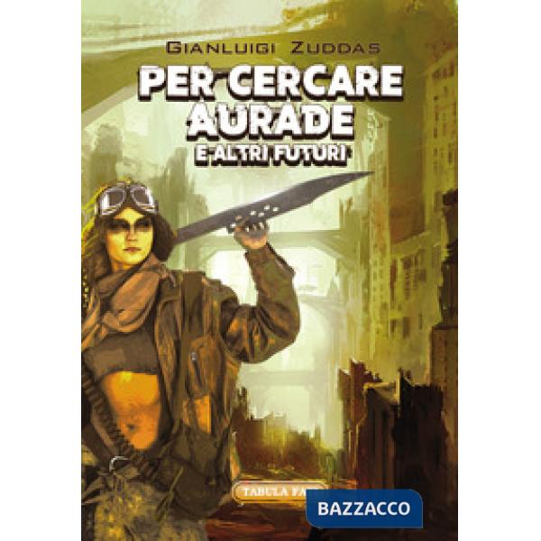 Per cercare Aurade e altri futuri