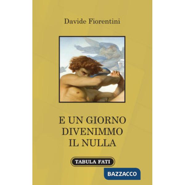 E un giorno divenimmo il nulla