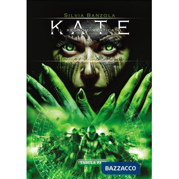 Grande battaglia. Kate e il regno dimenticato (La)