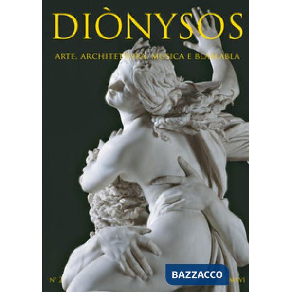 Diònysos. Arte, architettura, musica e blablabla (2016). Vol. 2