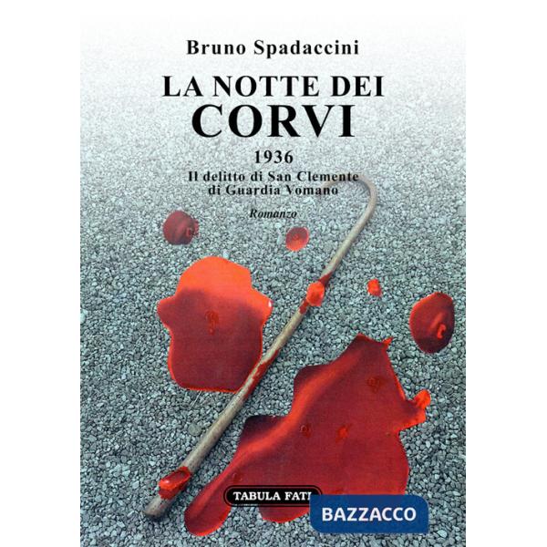 Notte dei corvi (1936). Il delitto di San Clemente di Guardia Vomano (La)