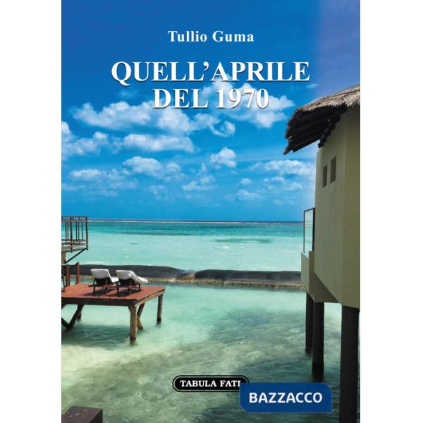 Quell'aprile del 1970