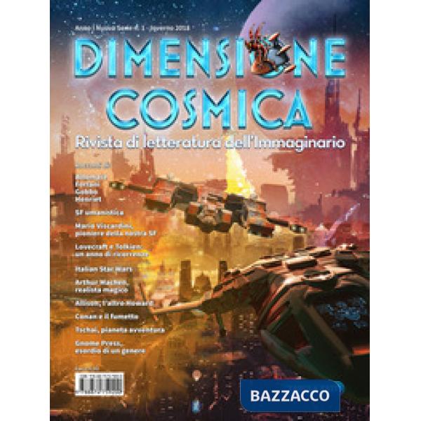 Dimensione cosmica. Rivista di letteratura dell'immaginario (2018). Vol. 1