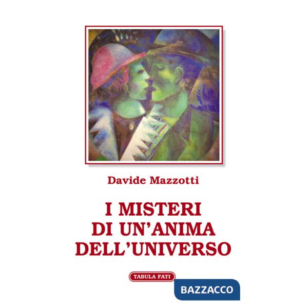 Misteri di un'anima dell'universo (I)