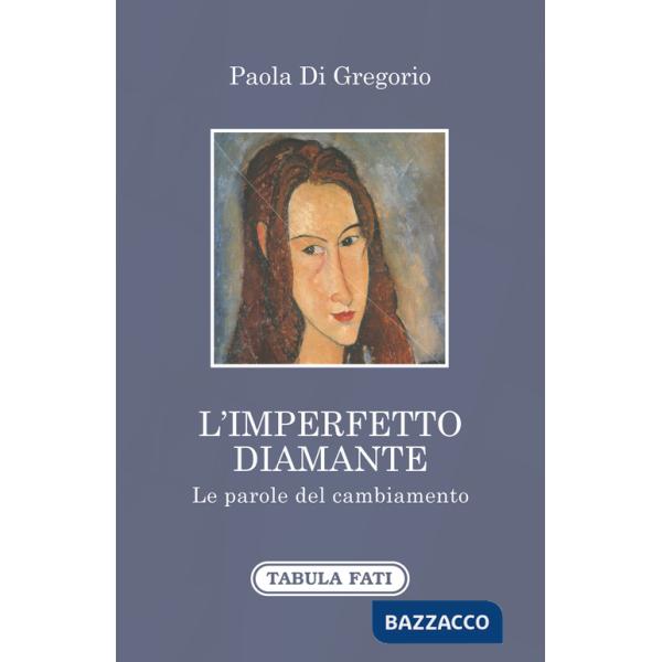 Imperfetto diamante. Le parole del cambiamento (L')