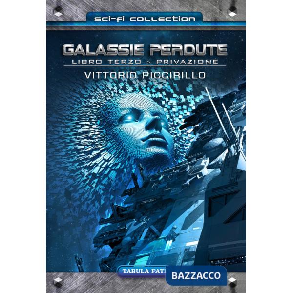 Privazione. Galassie perdute. Vol. 3