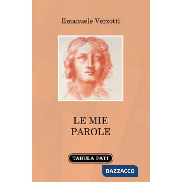 Mie parole (Le)