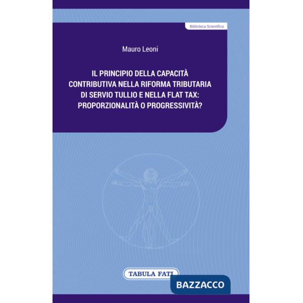 Principio della capacità contributiva nella riforma tributaria di Servio Tullio e nella flat tax: proporzionalità o progressivit
