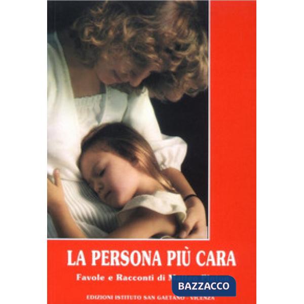Persona più cara. Favole e racconti di Matteo Pinton (La)