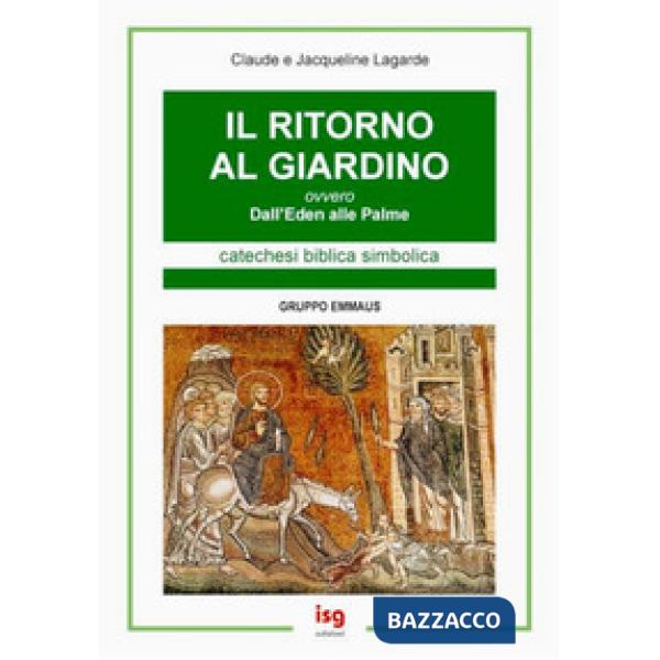 Ritorno al giardino ovvero dall'eden alle palme (Il)