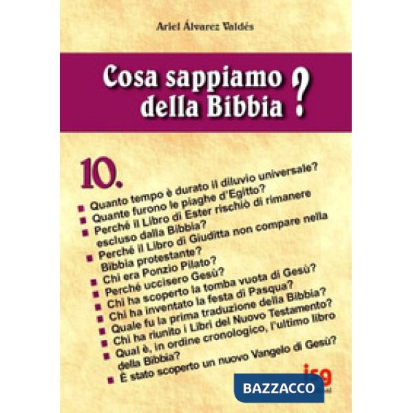 Cosa sappiamo della Bibbia?. Vol. 10