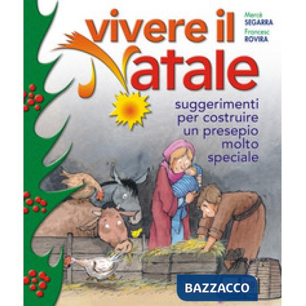 Vivere il Natale. Suggerimenti per costruire un presepio molto speciale