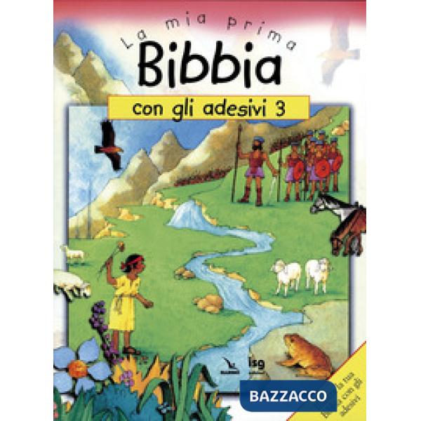 Mia prima Bibbia con gli adesivi (La). Vol. 3