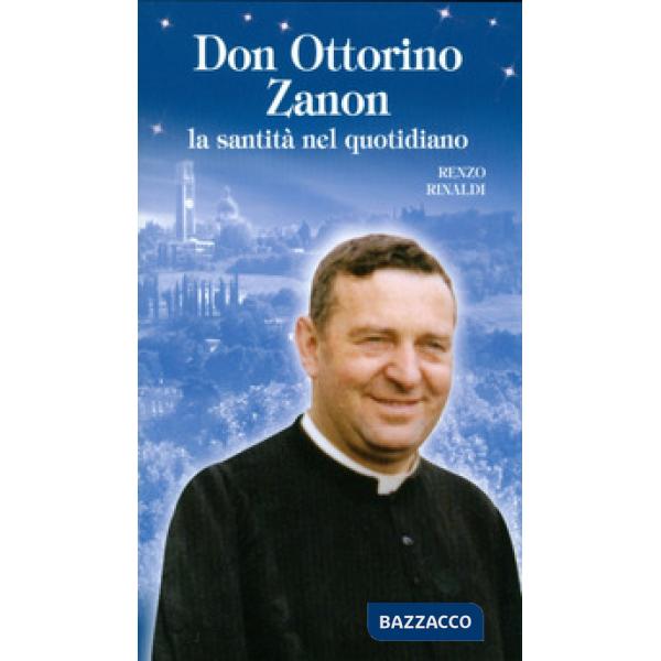 Don Ottorino Zanon. La santità nel quotidiano
