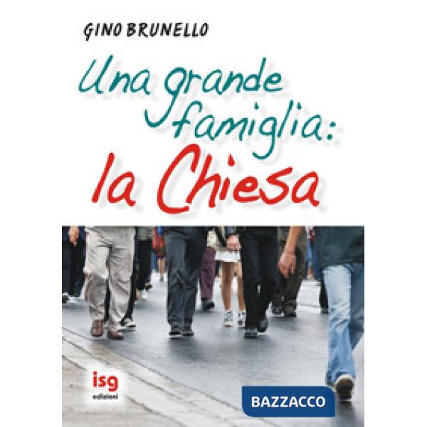 Grande famiglia: la Chiesa (Una)