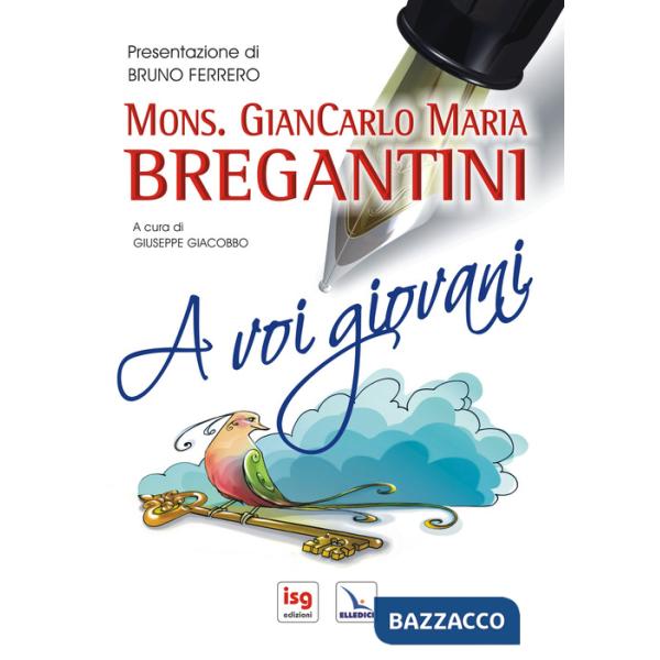 A voi giovani. Ediz. integrale