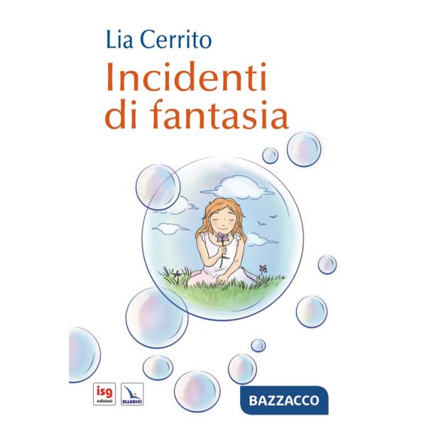 Incidenti di fantasia. Ediz. illustrata