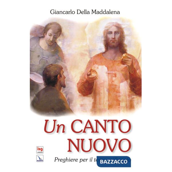 Canto nuovo. Preghiere per il terzo millennio. Ediz. integrale (Un)