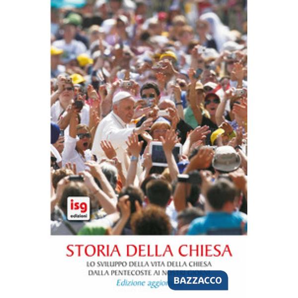 Storia della Chiesa. Lo sviluppo della vita della Chiesa dalla Pentecoste ai nostri giorni