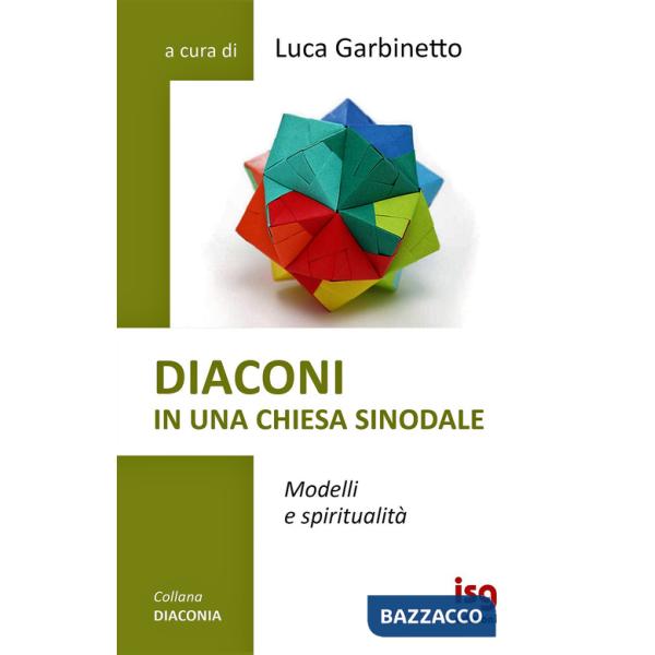 Diaconi in una chiesa sinodale. Modelli e spiritualità