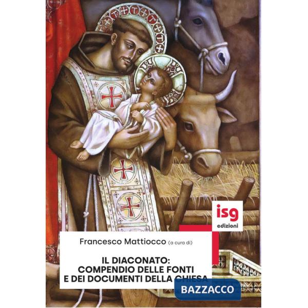 Diaconato: compendio delle fonti e documenti della Chiesa (Il)