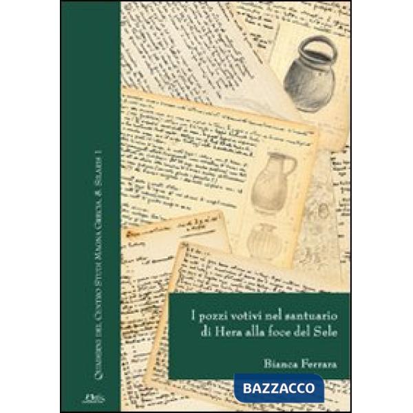 Pozzi votivi nel santuario di Hera alla foce del Sele (I)