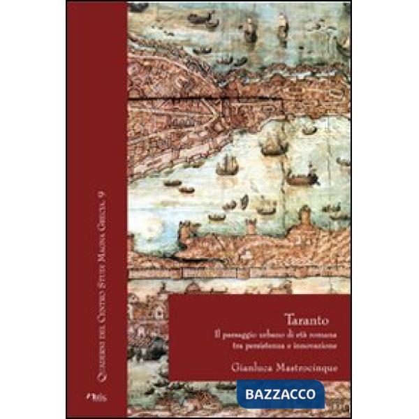 Taranto. Il paesaggio urbano di età romana tra persistenza e innovazione