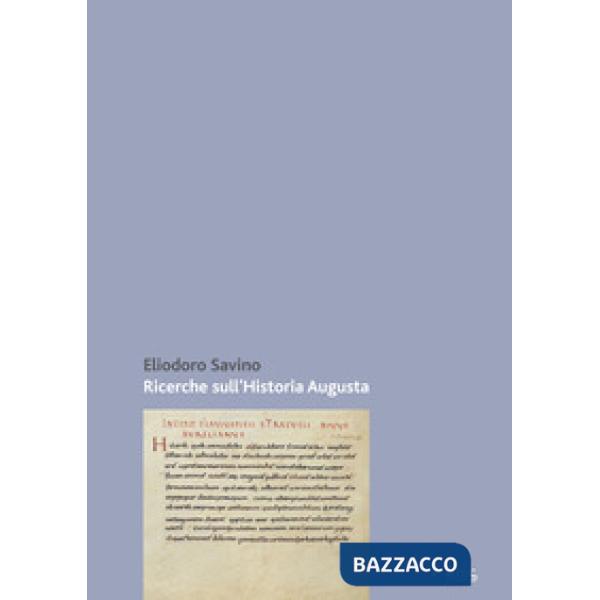 Ricerche sull'«Historia Augusta»
