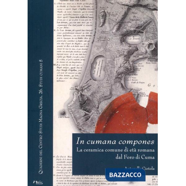 In cumana compones. La ceramica comune di età romana dal Foro di Cuma