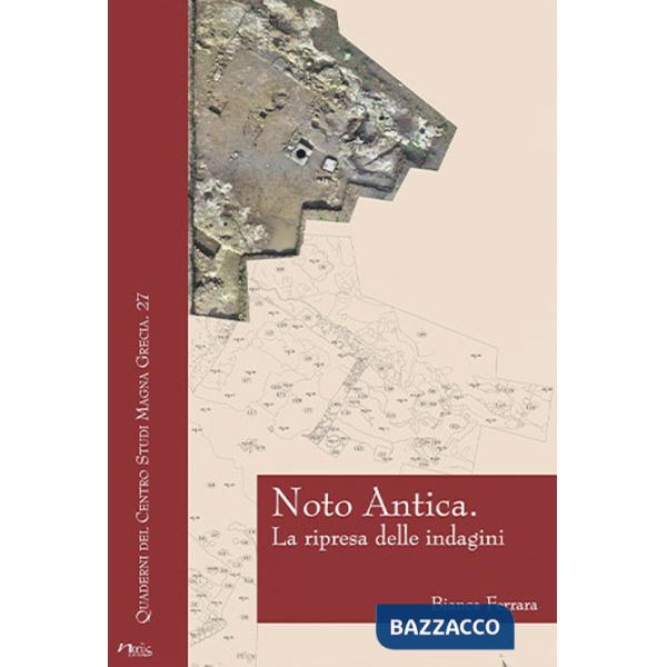Noto Antica. La ripresa delle indagini