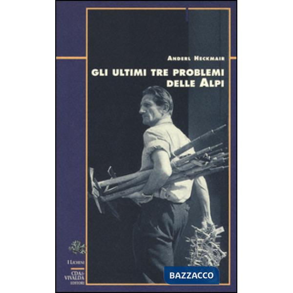 Ultimi tre problemi delle Alpi (Gli)