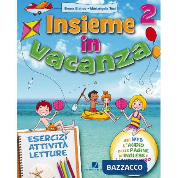 INSIEME IN VACANZA 2A: VOLUME + NARRATIVA