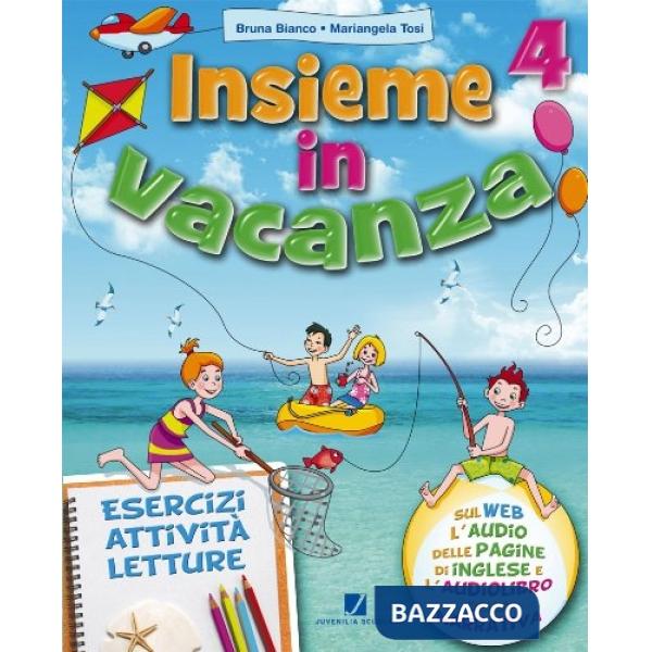 INSIEME IN VACANZA 4A: VOLUME + NARRATIVA