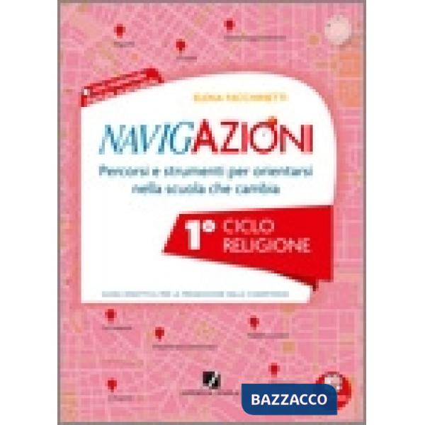 NAVIGAZIONI RELIGIONE 1 CICLO + CD ROM DEMO