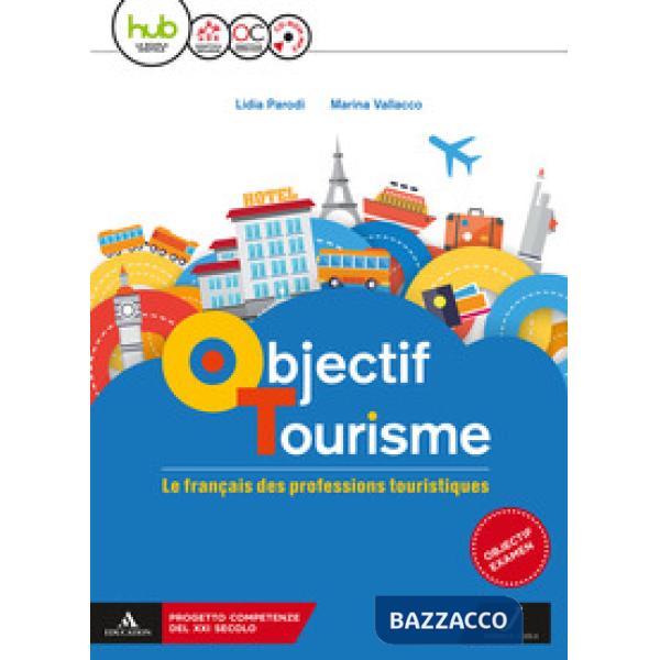 OBJECTIF TOURISME VOL. UNICO + PARCOURS POUR L'EXAMEN + CD MP3