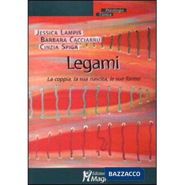 Legami. La coppia, la sua nascita, le sue forme
