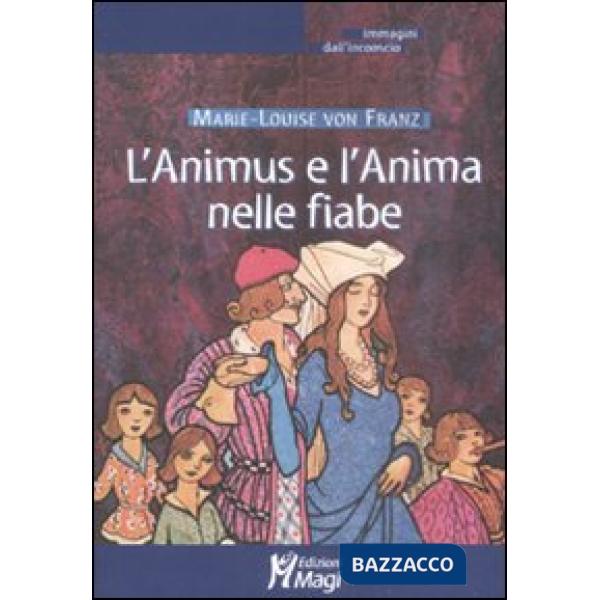 Animus e l'Anima nelle fiabe (L')
