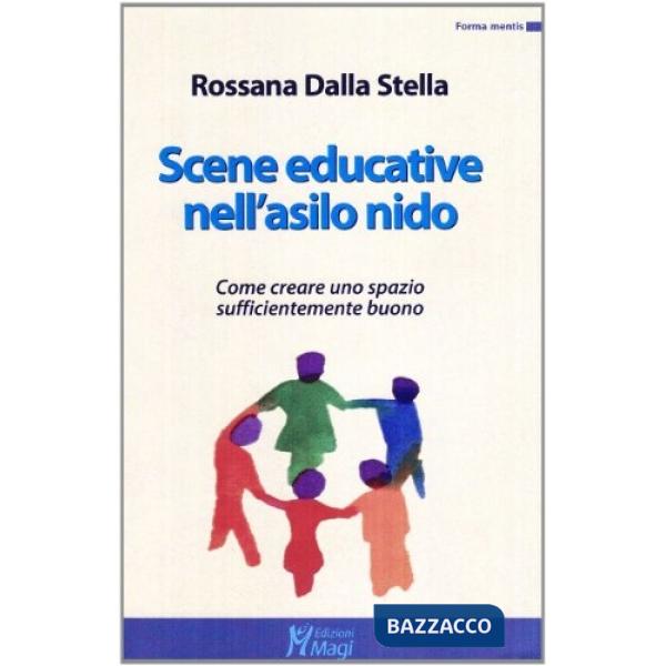 Scene educative nell'asilo nido. Come creare uno spazio sufficientemente buono