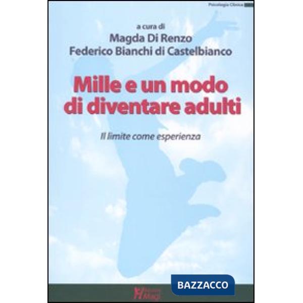 Mille e un modo di diventare adulti. Il limite come esperienza
