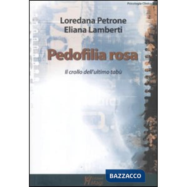 Pedofilia rosa. Il crollo dell'ultimo tabù