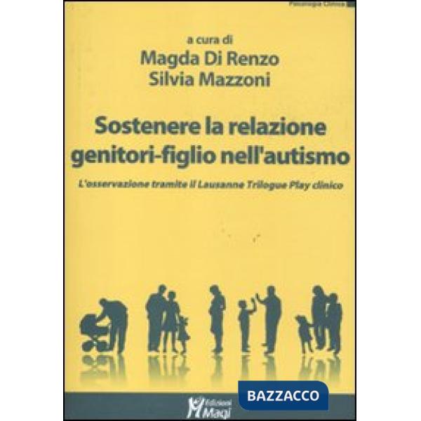 Sostenere la relazione genitori-figlio nell'autismo. L'osservazione tramite il L