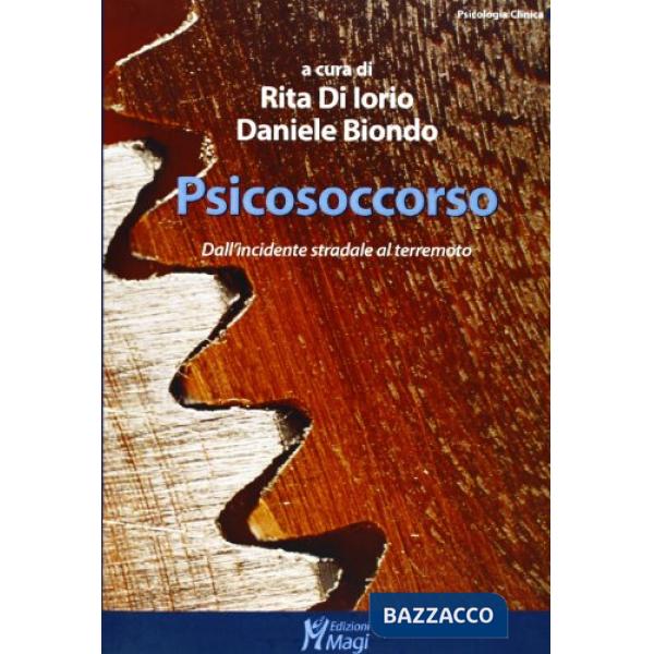 Psicosoccorso. Dall'incidente stradale al terremoto