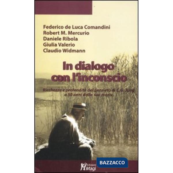 In dialogo con l'inconscio. Ricchezza e profondità del pensiero in C. G. Jung a 