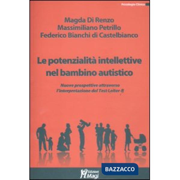 Potenzialità intellettive nel bambino autistico. Valutazione e interpretazione d