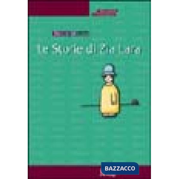 Storie di zia Lara (Le)