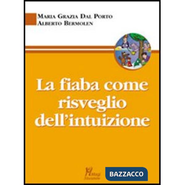 Fiaba come risveglio dell'intuizione (La)