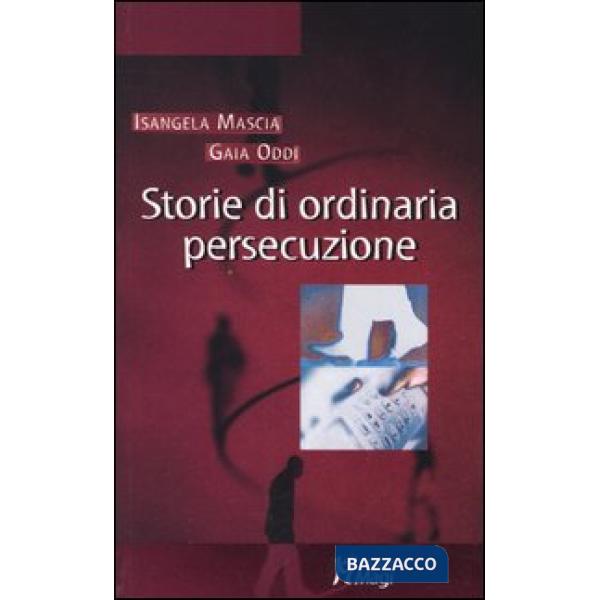 Storie di ordinaria persecuzione